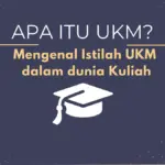 Apa Itu UKM? Pengertian, Tujuan, Manfaat dan Macam UKM di Kampus